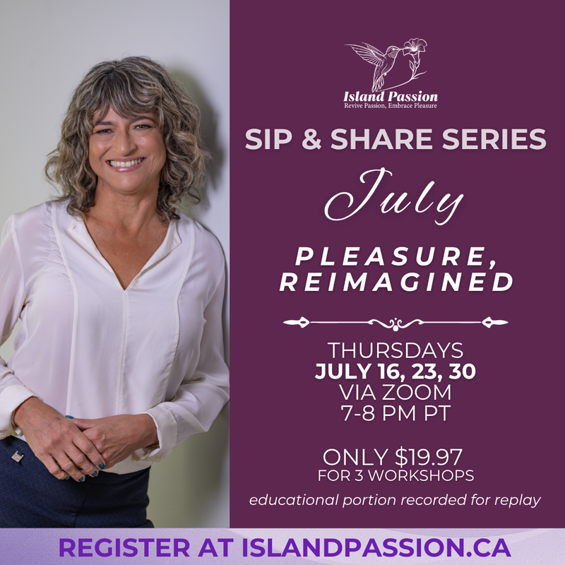 Pleasure, Reimagined (begins July 16) | Sip & Share Workshop Series